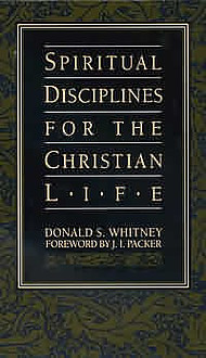 Spiritual Disciplines for the Christian Life