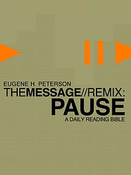 The Message Remix: Pause: the Daily Bible: Paperback
