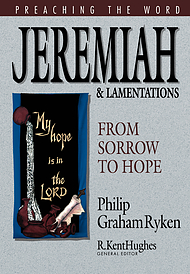 Jeremiah and Lamentations: Preaching the Word Commentary