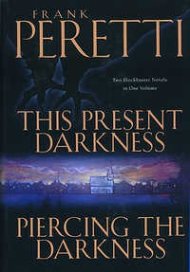 This Present Darkness / Piercing the Darkness