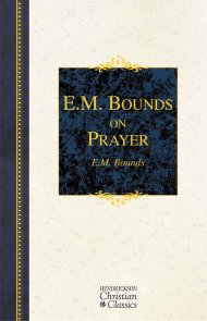 E.M. Bounds on Prayer