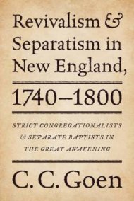 Revivalism & Separatism in New England, 1740-1800