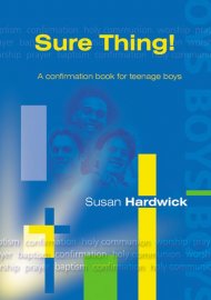 Sure Thing!: A Confirmation Book for Teenage Boys