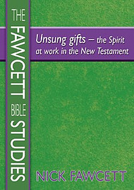 Unsung Gifts: The Spirit at Work in the New Testament