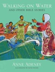 Walking On Water And Other Bible Stories