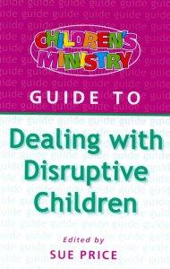 Children's Ministry Guide to Dealing With Disruptive Children