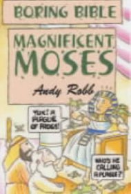 Boring Bible: Magnificent Moses