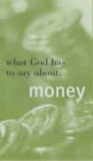 What God Has to Say About: Money