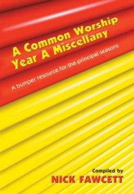A Common Worship Year A Miscellany