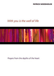 With you is the Well of Life