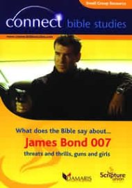 Connect Bible Studies: James Bond : Threats, Thrills, Guns, Girls