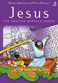 Jesus The Amazing Miracle Maker