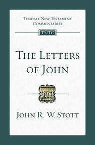 The Letters of John: Tyndale New Testament Commentaries