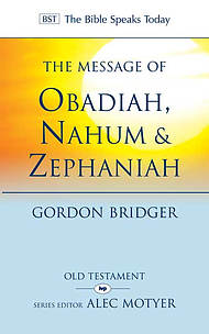 The Message of Obadiah, Nahum & Zephaniah