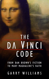 The Da Vinci Code: From Dan Brown's Fiction to Mary Magdalene's Faith