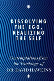 Dissolving The Ego, Realizing The Self