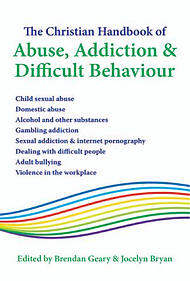 The Christian Handbook Of Abuse Addiction And Difficult Behaviour
