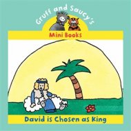 Gruff & Saucy - David is chosen as King