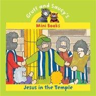 Gruff and Saucy - Jesus in the Temple