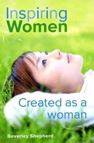 Inspiring Women - Created As A Woman