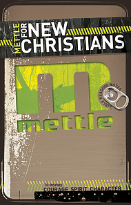 Mettle for New Christians