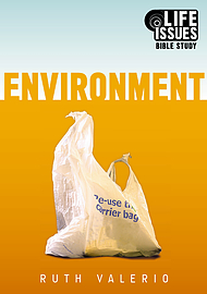 Environment : Life Issues Bible Study