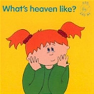 What's Heaven Like?