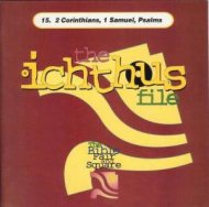 The Ichthus File : 15. 2 Cor, 1 Sam
