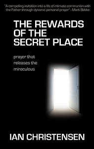The Rewards of the Secret Place