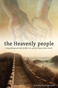 The Heavenly People: Going underground with Brother Yun and the Chinese House Church