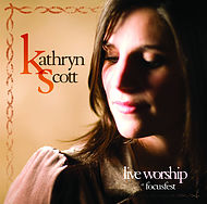 Live Worship With Kathryn Scott At Focus Fest