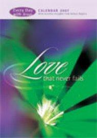 Love that Never Fails 2007 Calendar