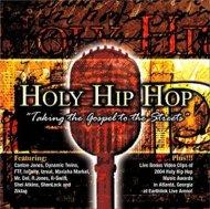 Holy Hip Hop Taking the Gospel to the Streets