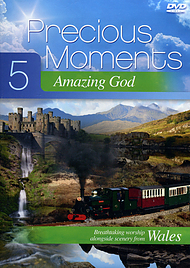 Precious Moments 5: Amazing God (Wales)