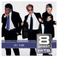 dc talk : 8 Great Hits