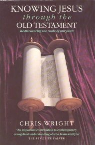 Knowing Jesus through the Old Testament
