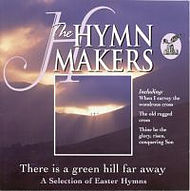Hymnmakers - There Is A Green Hill Far Away