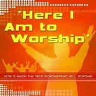 Here I Am To Worship