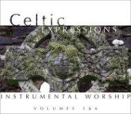 Celtic Expressions Of Worship Vol. 5 & 6