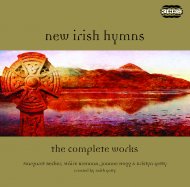 New Irish Hymns: The Complete Works