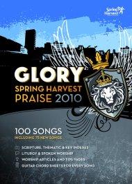 Glory Spring Harvest Praise 2010: Songbook