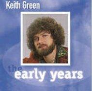 Early Years - Keith Green