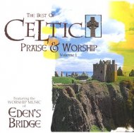 The Best of Celtic Praise & Worship