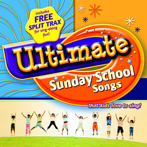 Ultimate Sunday School Songs