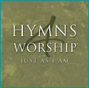 Hymns 4 Worship - Just As I Am CD
