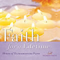 Faith for a Lifetime Hymns Of Extraordinary Faith  CD