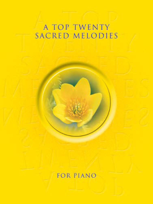 Top Twenty Sacred Melodies For Piano