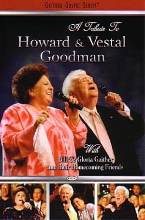 A Tribute To Howard & Vestal Goodman DVD