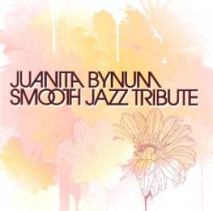 Juanita Bynum Smooth Jazz Tribute Cd