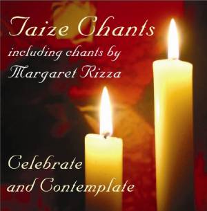 Taize Chants - Celebrate And Contemplate